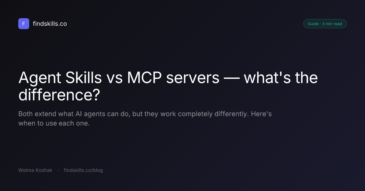 Agent Skills vs MCP servers — what's the difference?