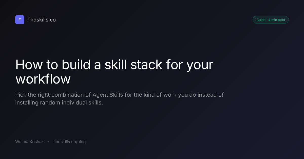 How to build a skill stack for your workflow