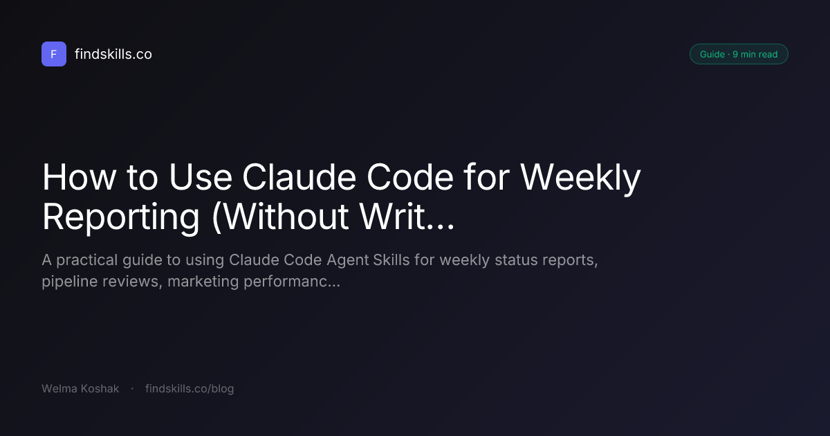 How to Use Claude Code for Weekly Reporting (Without Writing a Line of Code)