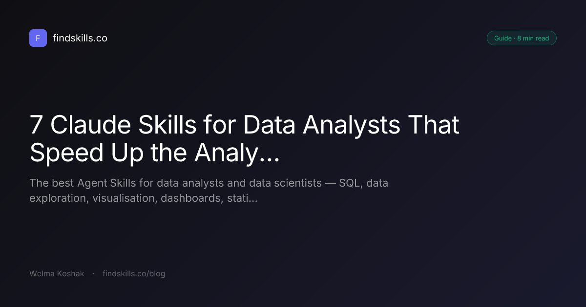 7 Claude Skills for Data Analysts That Speed Up the Analysis Workflow