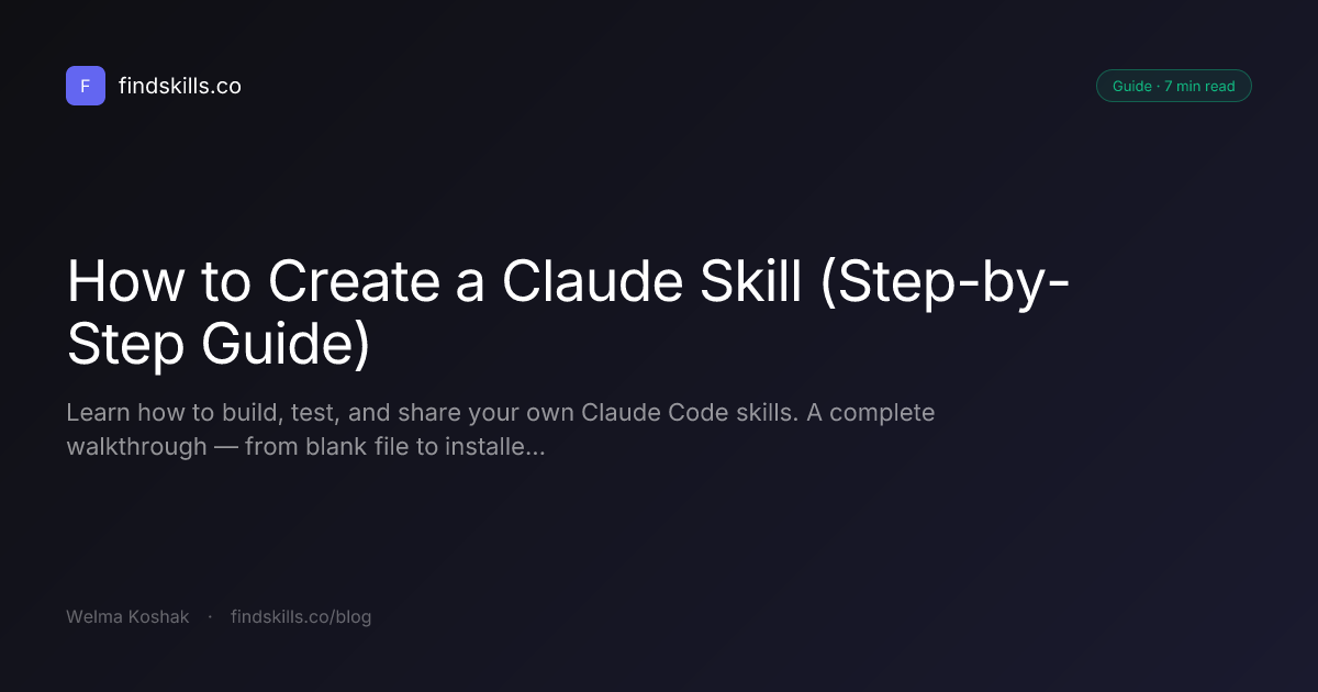 How to Create a Claude Skill (Step-by-Step Guide)