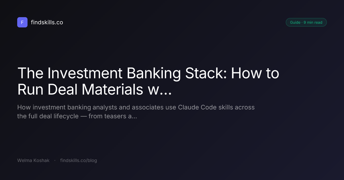 The Investment Banking Stack: How to Run Deal Materials with Claude